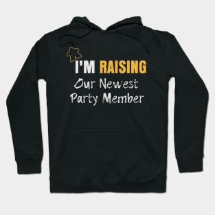 I'm Raising Our Newest Party Member - Board Game Inspired Graphic - Tabletop Gaming  - Parent Hoodie